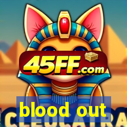 blood out